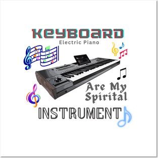 Musical instruments are my spirit,  keyboard (electric piano) Posters and Art